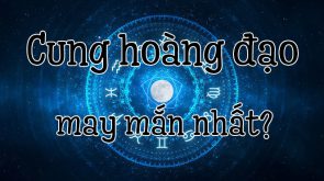 Chòm sao, cung hoàng đạo  may mắn nhất